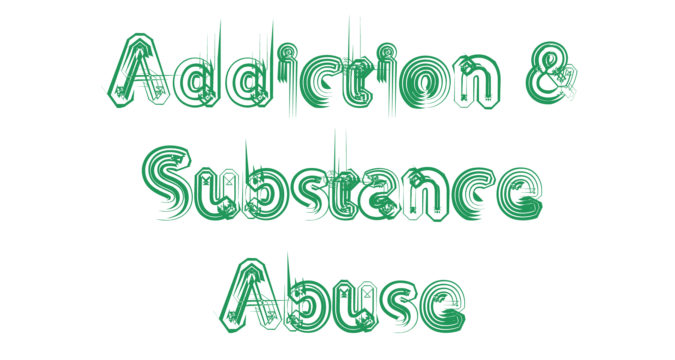 Addiction & Substance Abuse Addiction & Substance Abuse