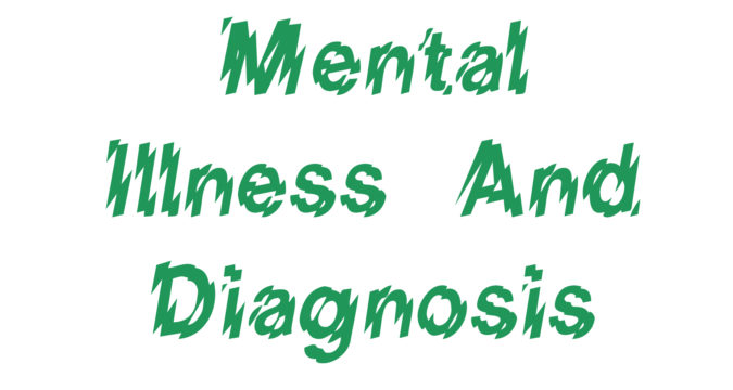 Mental Illness And Diagnosis Introduction to mental illness