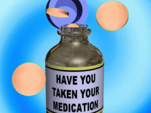 Have you taken your meds today? have you taken your medication medication.