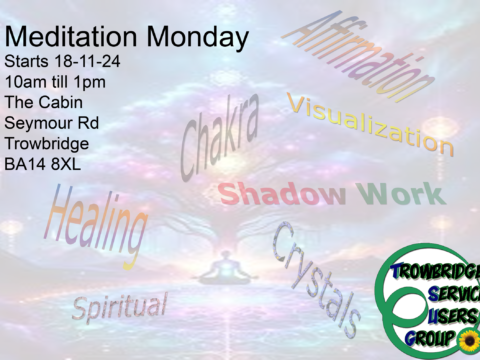 Trowbridge Service Users Group Launches “Meditation Mondays” to Nurture Mind, Body, and Spirit we are restarting our meditation sessions, Starting 18th November 2024